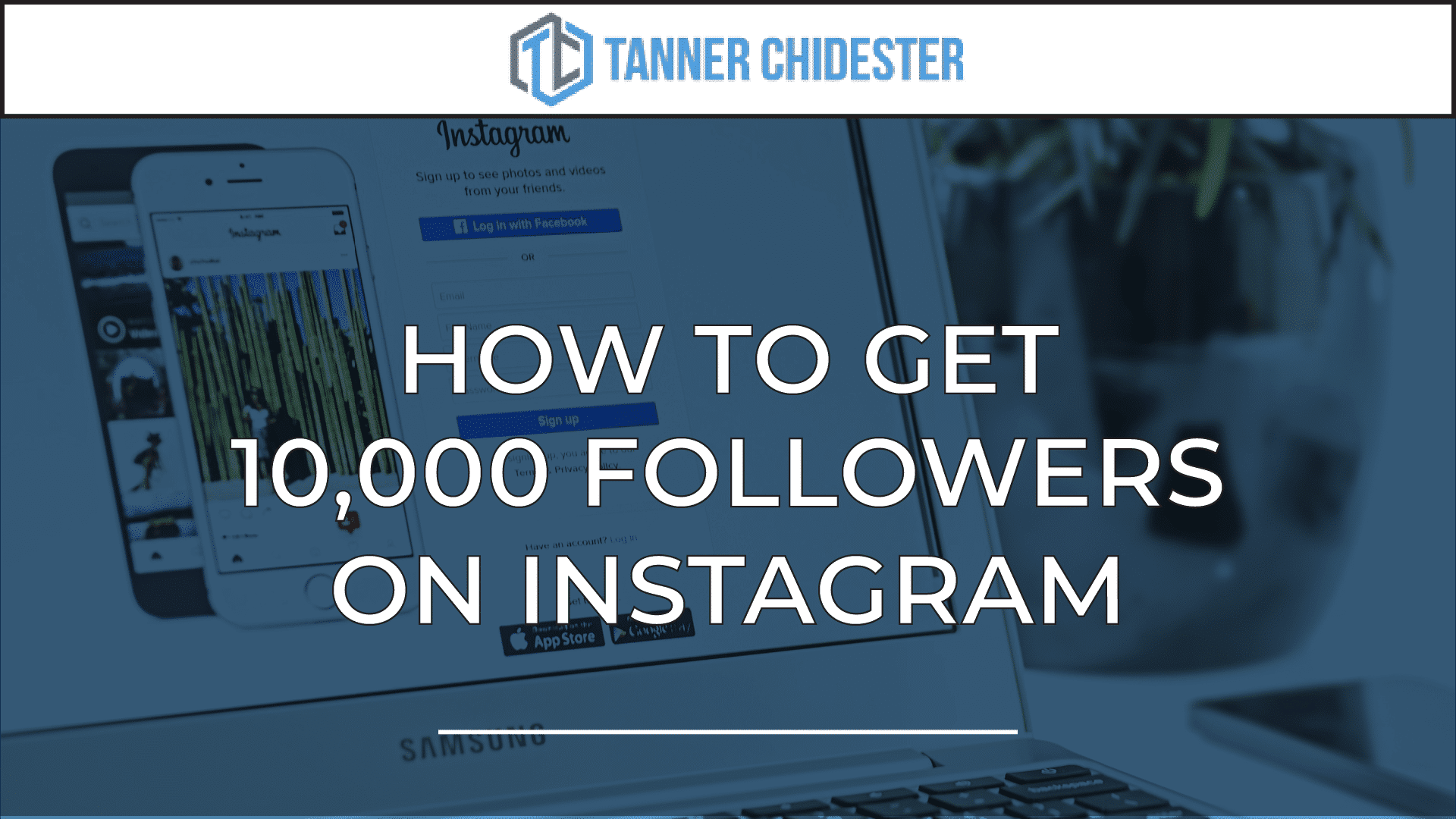 How to Get 10,000 Followers on Instagram - Tanner Chidester - Official ...